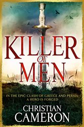 Book cover: Killer of Men (Book 1 of The Long War) by Christian Cameron (preview)