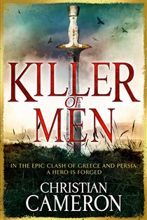 Book cover: Killer of Men (Book 1 of The Long War) by Christian Cameron (preview)
