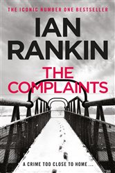 Book cover: The Complaints, by Ian Rankin (preview)