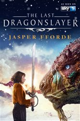 Book cover: The Last Dragonslayer (Book 1 of The Last Dragonslayer Chronicles) by Jasper Fforde (preview)