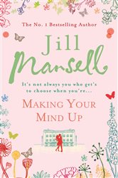 Book cover: Making Your Mind Up, by Jill Mansell (preview)