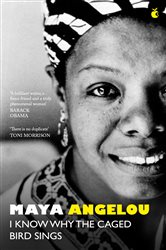 Book cover: I Know Why The Caged Bird Sings, by Maya Angelou (preview)