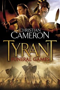 Book cover: Tyrant: Funeral Games, by Christian Cameron (preview)