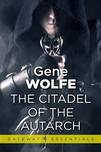 Book cover: The Citadel of the Autarch (Book 172 of Gateway Essentials) by Gene Wolfe (preview)