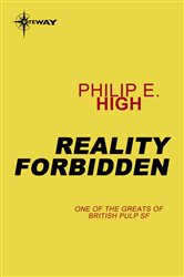 Book cover: Reality Forbidden, by Philip E. High (preview)