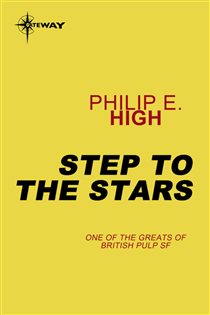 Book cover: Step to the Stars, by Philip E. High (preview)