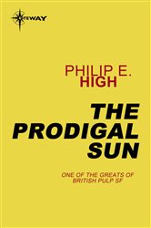 Book cover: The Prodigal Sun, by Philip E. High (preview)
