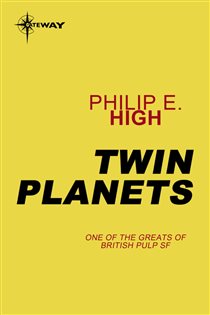 Book cover: Twin Planets, by Philip E. High (preview)