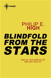 Book cover: Blindfold from the Stars, by Philip E. High (preview)