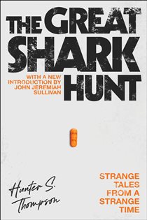Book cover: The Great Shark Hunt, by Hunter S. Thompson (preview)