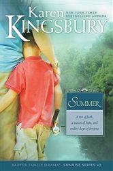 Book cover: Summer (Book 2 of Baxter Family Drama--Sunrise Series) by Karen Kingsbury (preview)