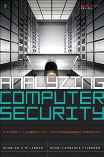 Book cover: Analyzing Computer Security, by Charles P. Pfleeger (preview)