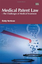 Medical Patent Law &#x2013; The Challenges of Medical Treatment