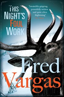 Book cover: This Night's Foul Work (Book 5 of Commissaire Adamsberg) by Fred Vargas (preview)