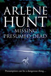 Book cover: Missing Presumed Dead, by Arlene Hunt (preview)