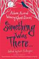 Book cover: Something Was There . . ., by Various (preview)
