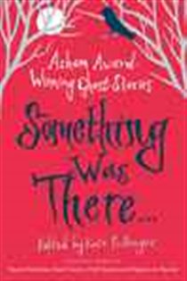 Book cover: Something Was There . . ., by Various (preview)