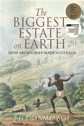 The Biggest Estate on Earth: How Aborigines made Australia