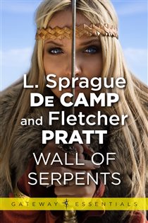 Book cover: Wall of Serpents (Book 63 of Gateway Essentials) by L. Sprague deCamp (preview)
