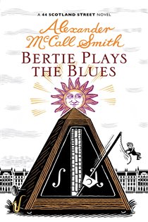 Book cover: Bertie Plays The Blues (Book 7 of 44 Scotland Street) by Alexander McCall Smith (preview)