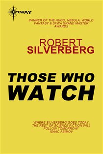 Book cover: Those Who Watch, by Robert Silverberg (preview)