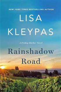Book cover: Rainshadow Road (Book 2 of Friday Harbor) by Lisa Kleypas (preview)