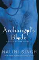 Book cover: Archangel's Blade, by Nalini Singh (preview)