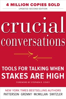 Book cover: Crucial Conversations Tools for Talking When Stakes Are High, Second Edition, by Kerry Patterson (preview)