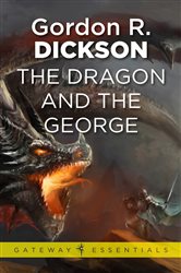 Book cover: The Dragon and the George, by Gordon R Dickson (preview)