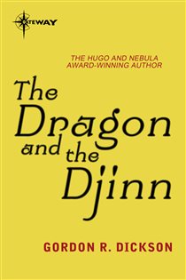Book cover: The Dragon and the Djinn, by Gordon R Dickson (preview)