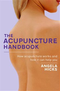 Book cover: The Acupuncture Handbook, by Angela Hicks (preview)