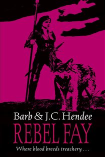Book cover: Rebel Fay, by Barb Hendee (preview)