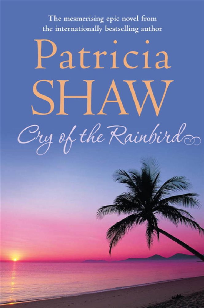 Cry Of The Rain Bird By Patricia Shaw ebook 