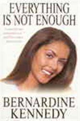 Book cover: Everything is not Enough, by Bernardine Kennedy (preview)