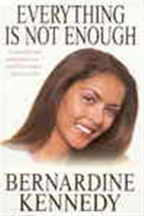Book cover: Everything is not Enough, by Bernardine Kennedy (preview)