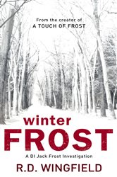 Book cover: Winter Frost (Book 5 of DI Jack Frost) by R D Wingfield (preview)