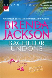 Book cover: Bachelor Undone (Book 3 of Bachelors in Demand) by Brenda Jackson (preview)