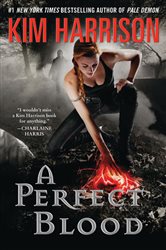 Book cover: Perfect Blood, A (Book 10 of Hollows) by Kim Harrison (preview)