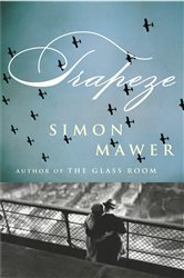 Book cover: Trapeze, by Simon Mawer (preview)