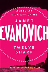 Book cover: Twelve Sharp, by Janet Evanovich (preview)