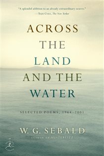 Book cover: Across the Land and the Water, by W.G. Sebald (preview)