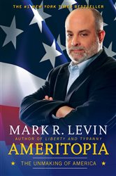 Book cover: Ameritopia, by Mark R. Levin (preview)