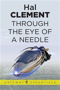 Book cover: Through the Eye of a Needle, by Hal Clement (preview)