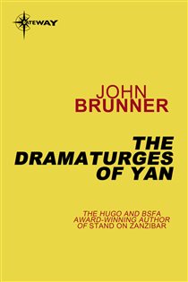 Book cover: The Dramaturges of Yan, by John Brunner (preview)