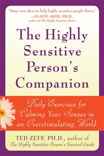Book cover: The Highly Sensitive Person's Companion, by Ted Zeff (preview)