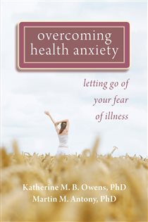 Book cover: Overcoming Health Anxiety, by Katherine Owens (preview)
