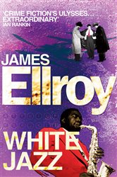 Book cover: White Jazz (Book 4 of L.A. Quartet) by James Ellroy (preview)