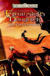 Book cover: Elminster's Daughter (Book 5 of The Elminster Series) by Ed Greenwood (preview)