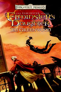 Book cover: Elminster's Daughter (Book 5 of The Elminster Series) by Ed Greenwood (preview)