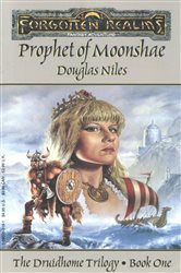 Book cover: Prophet of Moonshae (Book 1 of The Druidhome Trilogy) by Douglas Niles (preview)